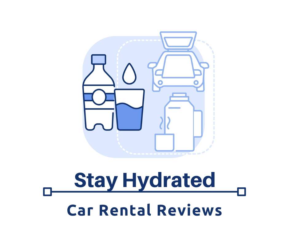Stay Hydrated with Car Rental Reviews